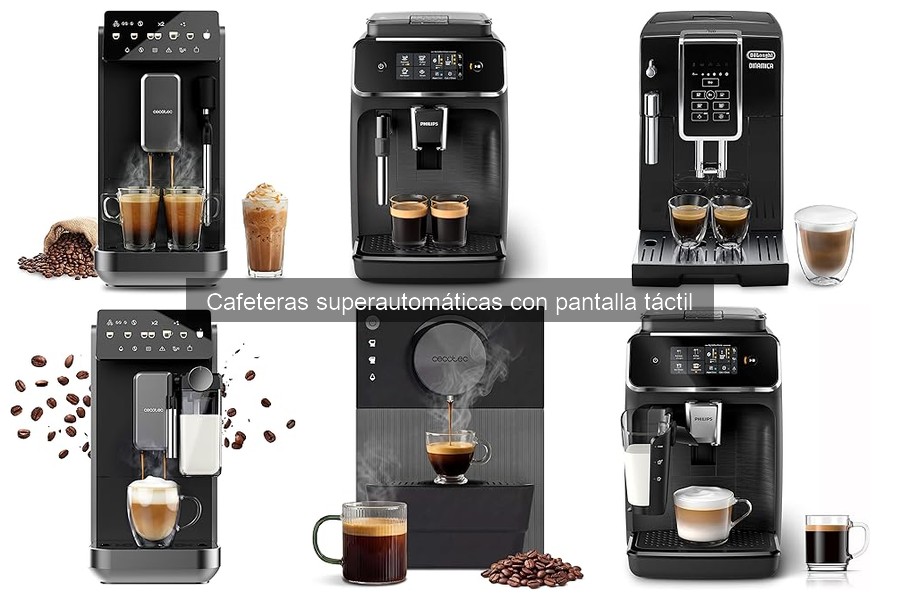 Ventajas de las Cafeteras Superautomáticas con Pantalla Táctil